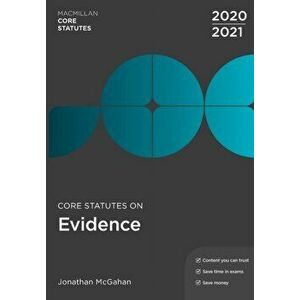 Core Statutes on Evidence 2020-21, Paperback - Jonathan Mcgahan imagine