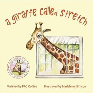 Giraffe Called Stretch, Hardback - Prg Collins imagine