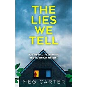 Lies We Tell, Paperback - Meg Carter imagine