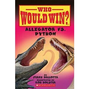 Alligator vs. Python (Who Would Win?), Paperback - Jerry Pallotta imagine