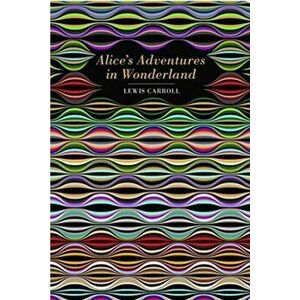 Alice's Adventures in Wonderland, Hardback - Lewis Carroll imagine