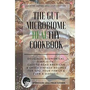 The Gut Microbiome Healthy Cookbook, Paperback - Efrossini Aka Fran Kisser imagine