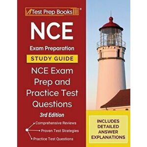 NCE Exam Preparation Study Guide: NCE Exam Prep and Practice Test Questions [3rd Edition], Paperback - *** imagine