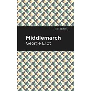 Middlemarch, Paperback - George Eliot imagine