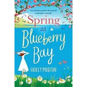 Spring at Blueberry Bay: Large Print edition, Paperback - Holly Martin imagine