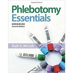 Phlebotomy Essentials, Enhanced Edition, Paperback - Ruth McCall imagine