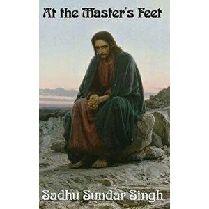 At the Master's Feet, Hardcover - Sadhu Sundar Singh imagine