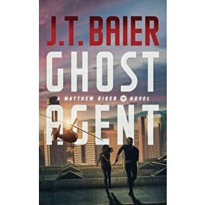 Ghost Agent, Paperback - J. T. Baier imagine