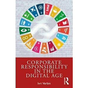 Corporate Responsibility in the Digital Age, Paperback - Ivri Verbin imagine