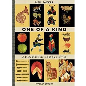 One of a Kind. A Story About Sorting and Classifying, Hardback - Neil Packer imagine
