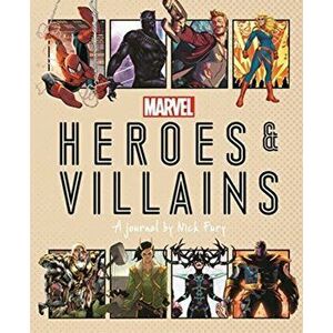 Marvel Heroes and Villains. A journal by Nick Fury, Hardback - Ned Hartley imagine
