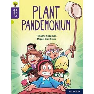 Oxford Reading Tree Word Sparks: Level 11: Plant Pandemonium, Paperback - Timothy Knapman imagine