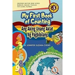My First Book of Counting/Ang Aking Unang Aklat ng Pagbibilang, Paperback - Jennifer Suzara-Cheng imagine