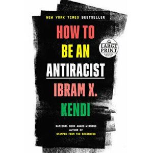 How to Be an Antiracist, Paperback - Ibram X. Kendi imagine