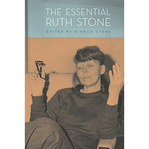 Essential Ruth Stone, Paperback - Ruth Stone imagine