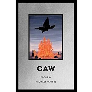 Caw, Paperback - Michael Waters imagine