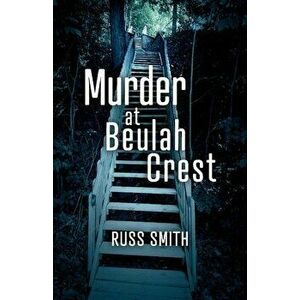Murder at Beulah Crest, Paperback - Russ Smith imagine