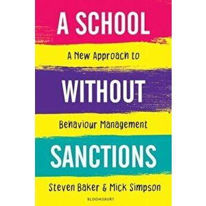 School Without Sanctions. A new approach to behaviour management, Paperback - Mick Simpson imagine