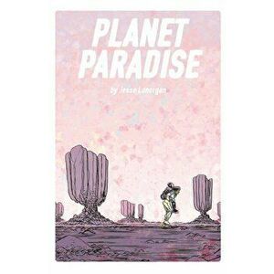 Planet Paradise, Paperback - Jesse Lonergan imagine