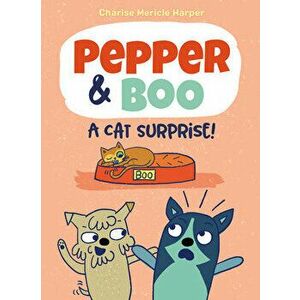 Pepper & Boo: A Cat Surprise!, Hardcover - Charise Mericle Harper imagine