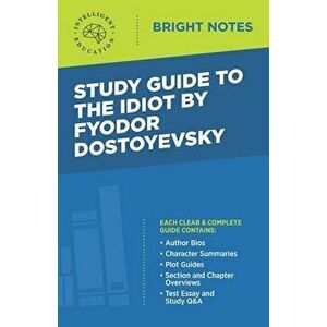 Study Guide to The Idiot by Fyodor Dostoyevsky, Paperback - *** imagine