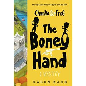 Charlie and Frog: The Boney Hand: A Mystery, Paperback - Karen Kane imagine