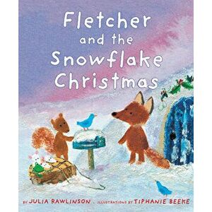 Fletcher and the Snowflake Christmas, Paperback - Julia Rawlinson imagine