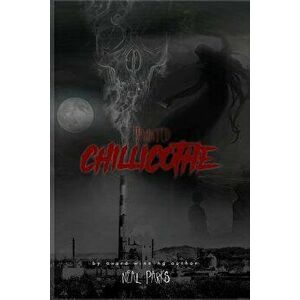 Haunted Chillicothe: True Ghost Stories, Tales, Legends and Folklore, Paperback - Neal Parks imagine