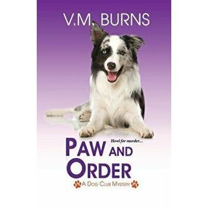 Paw and Order, Paperback - V. M. Burns imagine
