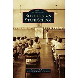 Belchertown State School, Hardcover - Katherine Anderson imagine