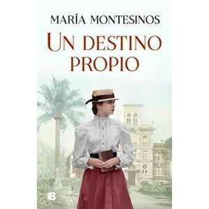 Un Destino Propio / A Fate One's Own, Hardcover - Maria Montesinos imagine
