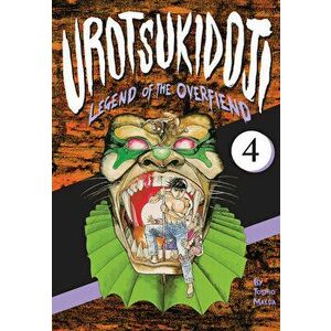 Urotsukidoji: Legend of the Overfiend, Volume 4: Fakku Edition, Paperback - Toshio Maeda imagine