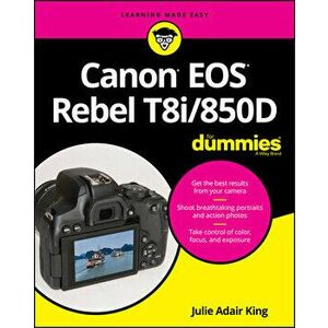 Canon EOS Rebel T8i/850d for Dummies, Paperback - Julie Adair King imagine