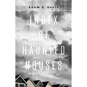 Index of Haunted Houses, Paperback - Adam O. Davis imagine