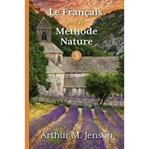 Le Francais par la Methode Nature, 3, Paperback - Arthur Jensen imagine