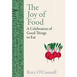 Joy of Food, Hardback - Rory O'Connell imagine