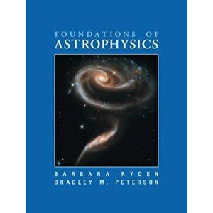 Foundations of Astrophysics, Hardback - Bradley M. Peterson imagine