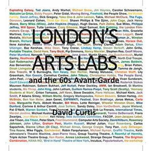 London's Arts Labs and the 60s Avant-Garde, Paperback - David Curtis imagine
