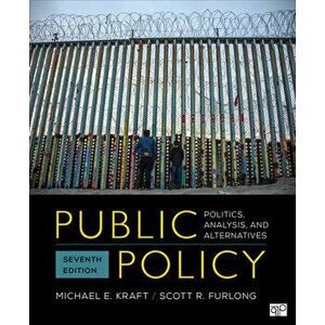 Public Policy: Politics, Analysis, and Alternatives, Paperback - Michael E. Kraft imagine