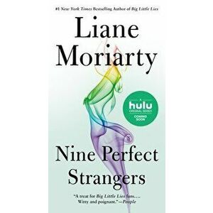 Nine Perfect Strangers, Paperback - Liane Moriarty imagine