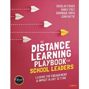The Distance Learning Playbook for School Leaders: Leading for Engagement and Impact in Any Setting, Paperback - Douglas Fisher imagine