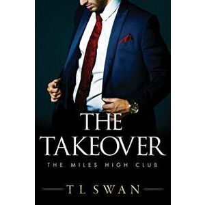Takeover, Paperback - T L Swan imagine