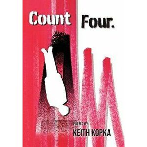 Count Four, Hardcover - Keith Kopka imagine