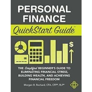 Personal Finance QuickStart Guide: The Simplified Beginner's Guide to Eliminating Financial Stress, Building Wealth, and Achieving Financial Freedom - imagine