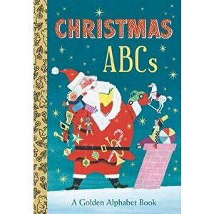 Christmas ABCs: A Golden Alphabet Book, Board book - Andrea Posner-Sanchez imagine