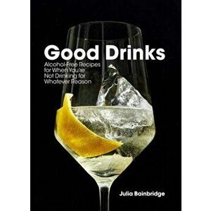 Good Drinks, Hardback - Julia Bainbridge imagine