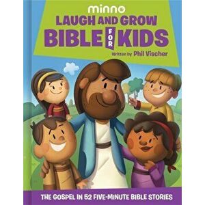 Laugh and Grow Bible for Kids. The Gospel in 52 Five-Minute Bible Stories, Hardback - New International Version imagine