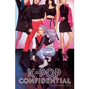 K-Pop Confidential, Paperback - Stephan Lee imagine