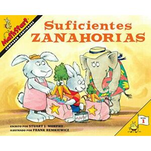 Suficientes Zanahorias: Just Enough Carrots (Spanish Edition), Paperback - Stuart J. Murphy imagine