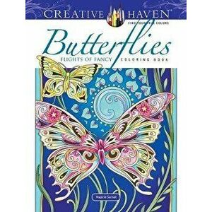 Creative Haven Butterflies Flights of Fancy Coloring Book, Paperback - Marjorie Sarnat imagine